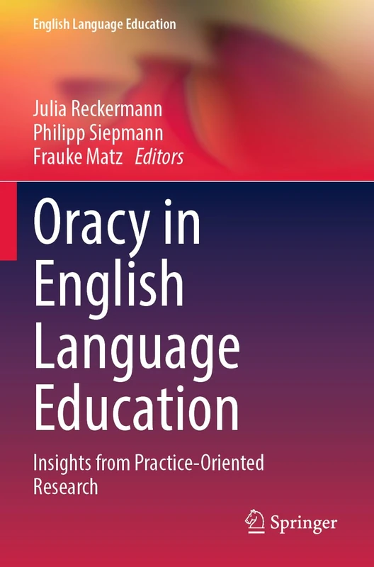 Oracy in English Language Education: Insights from Practice-Oriented Research
