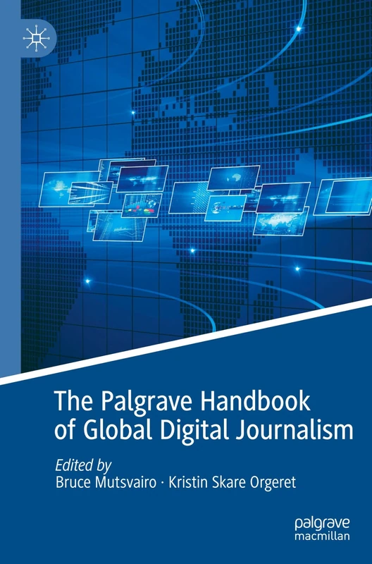 The Palgrave Handbook of Global Digital Journalism