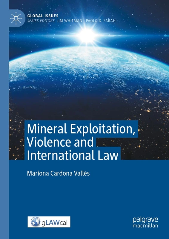 MACMILLAN Mineral Exploitation, Violence and International Law