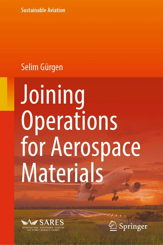 Joining Operations for Aerospace Materials (Sustainable Aviation)