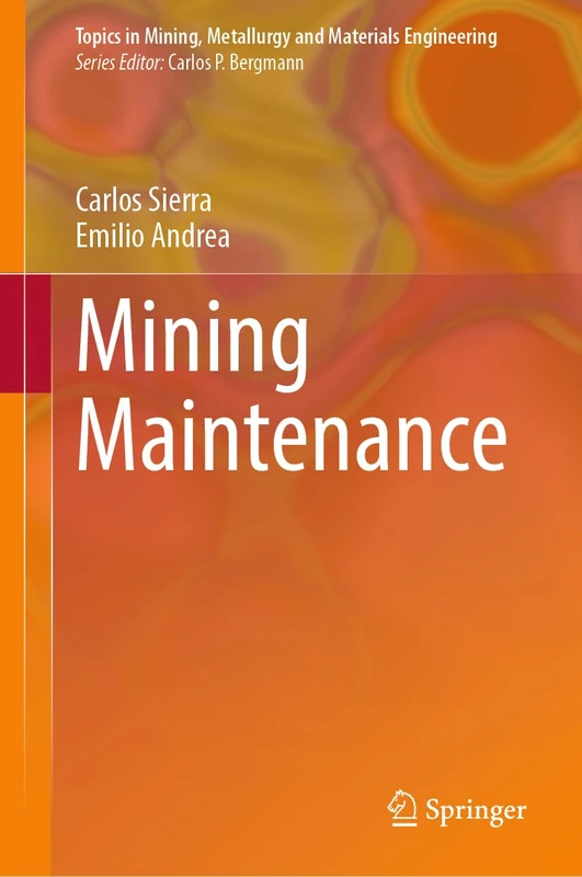 Mining Maintenance (Topics in Mining, Metallurgy and Materials Engineering)