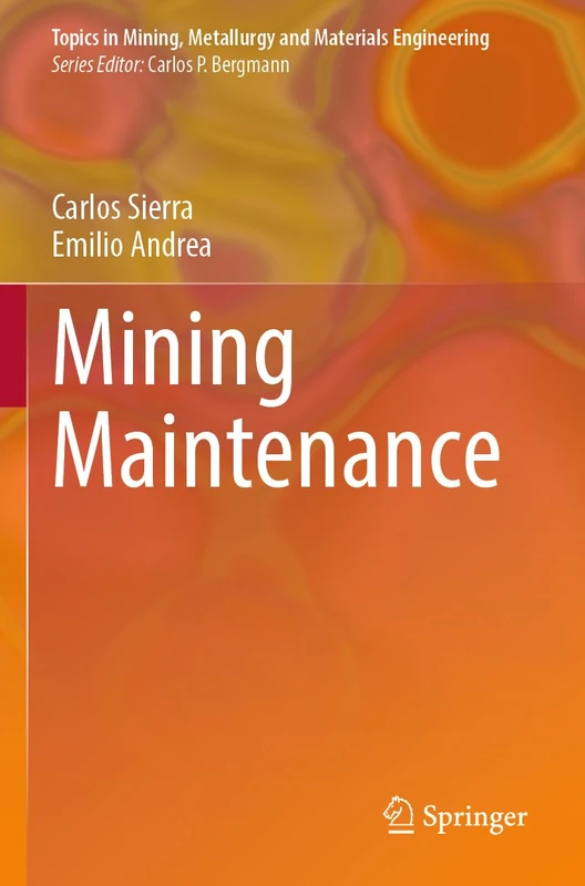 Mining Maintenance (Topics in Mining, Metallurgy and Materials Engineering)