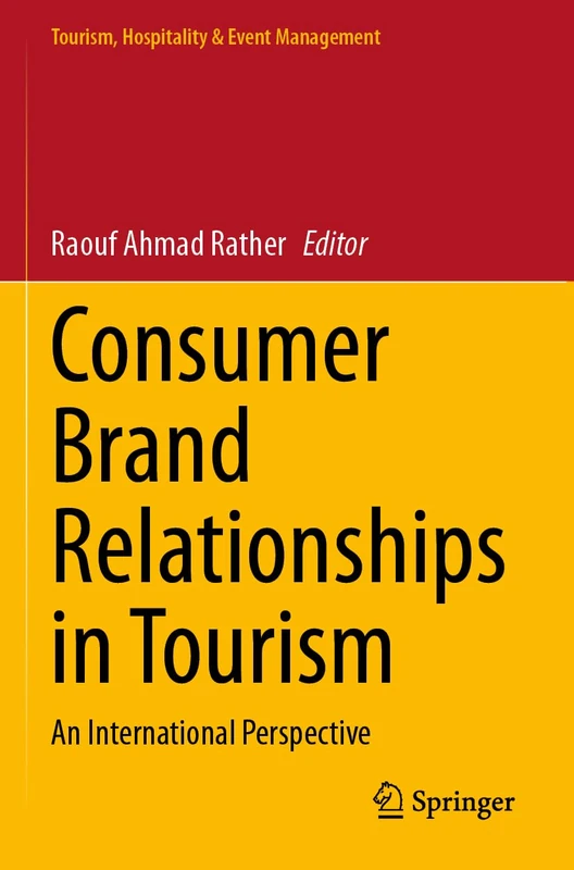 Consumer Brand Relationships in Tourism: An International Perspective (Tourism, Hospitality & Event Management)