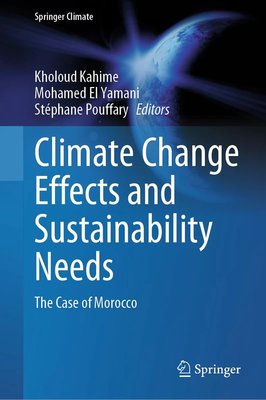 Climate Change Effects and Sustainability Needs: The Case of Morocco (Springer Climate)