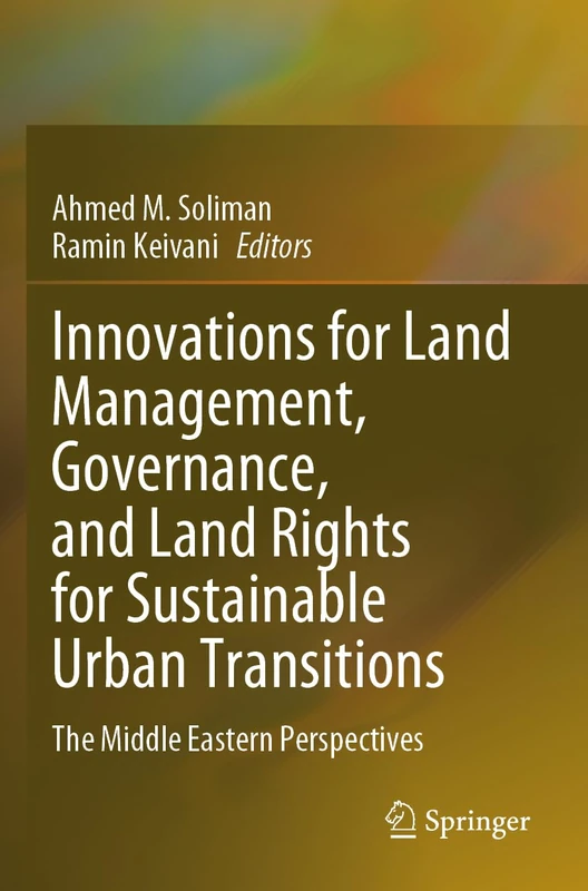 Innovations for Land Management, Governance, and Land Rights for Sustainable Urban Transitions: The Middle Eastern Perspectives