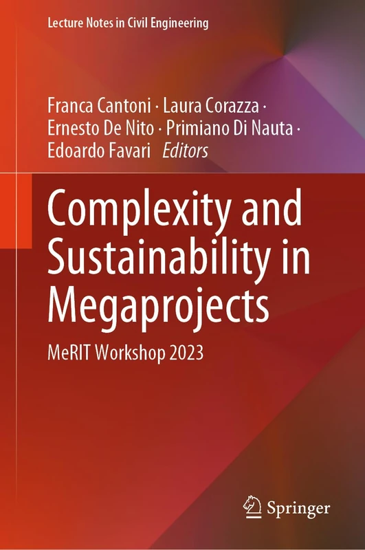 Complexity and Sustainability in Megaprojects: MeRIT Workshop 2023: 493 (Lecture Notes in Civil Engineering, 493)