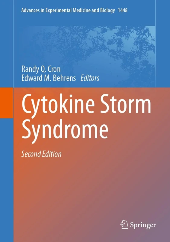 Cytokine Storm Syndrome: 1448 (Advances in Experimental Medicine and Biology, 1448)
