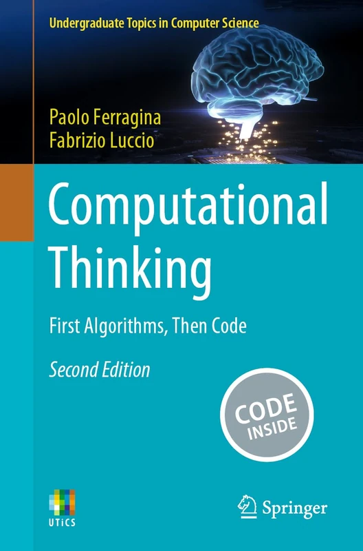 Computational Thinking: First Algorithms, Then Code (Undergraduate Topics in Computer Science)