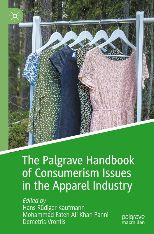 The Palgrave Handbook of Consumerism Issues in the Apparel Industry