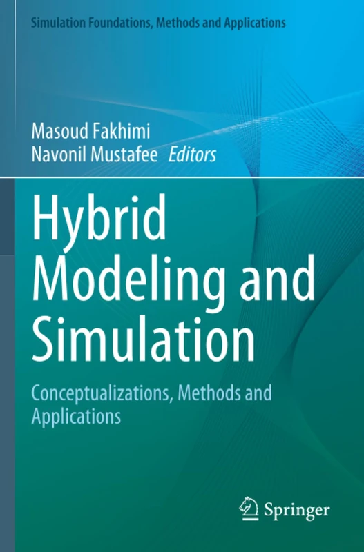 Hybrid Modeling and Simulation: Conceptualizations, Methods and Applications