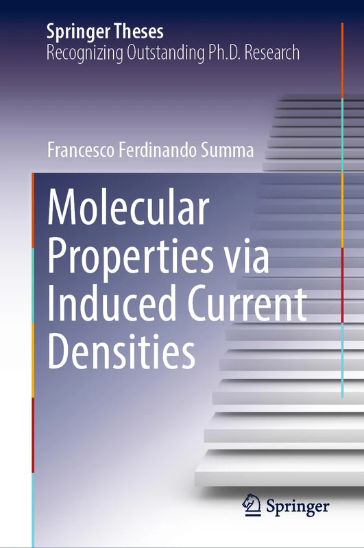 Molecular Properties via Induced Current Densities (Springer Theses)