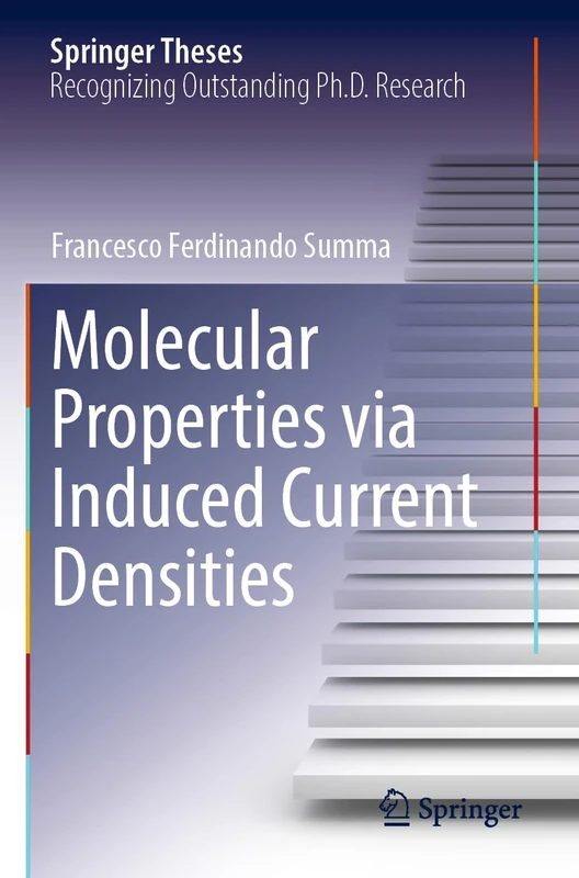 Molecular Properties via Induced Current Densities (Springer Theses)