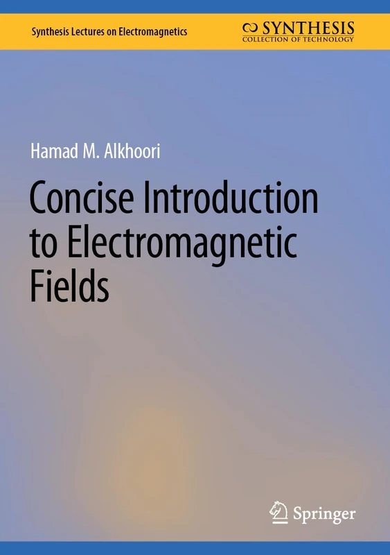 Concise Introduction to Electromagnetic Fields (Synthesis Lectures on Electromagnetics)