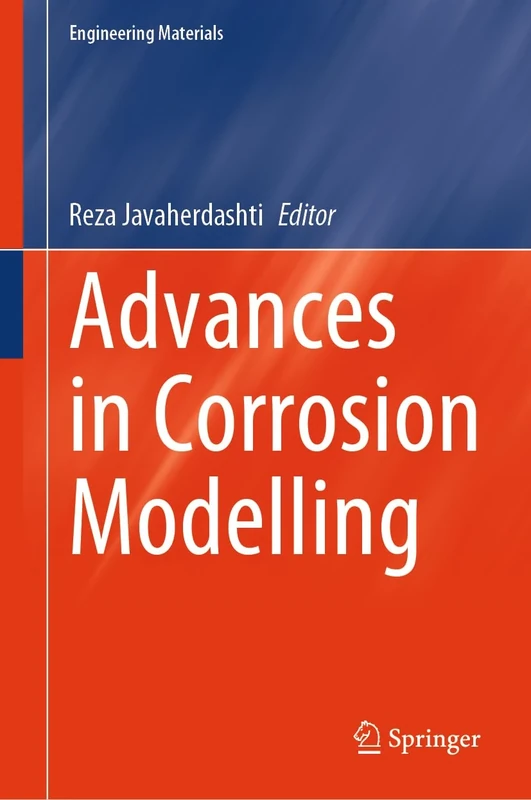 Advances in Corrosion Modelling (Engineering Materials)