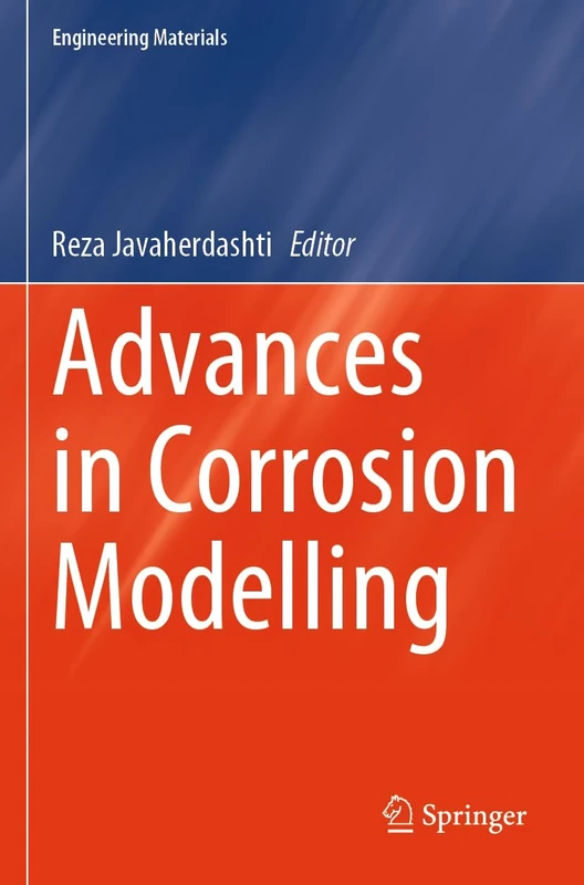 Advances in Corrosion Modelling (Engineering Materials)