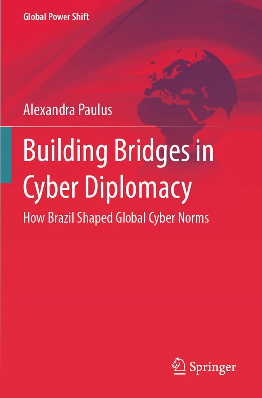 Springer - Building Bridges in Cyber Diplomacy (Global Power Shift)