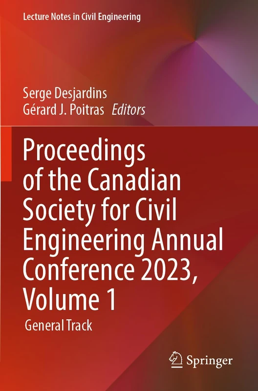 Proceedings of the Canadian Society for Civil Engineering Annual Conference 2023, Volume 1: General Track (Lecture Notes in Civil Engineering, 495)