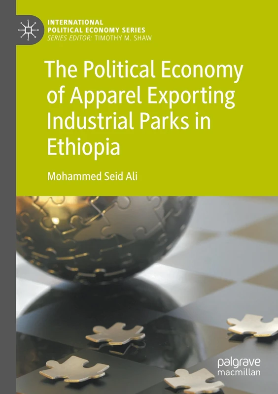 MACMILLAN - The Political Economy of Apparel Exporting in Ethiopia