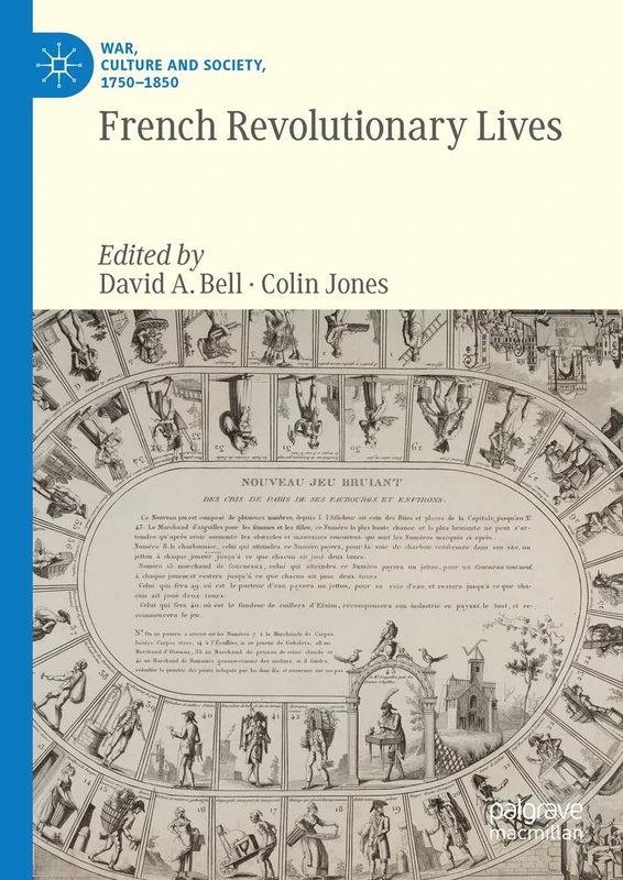 French Revolutionary Lives (War, Culture and Society, 1750–1850)