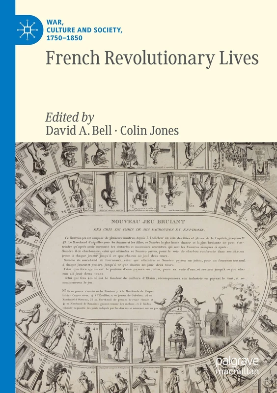 French Revolutionary Lives (War, Culture and Society, 1750–1850)
