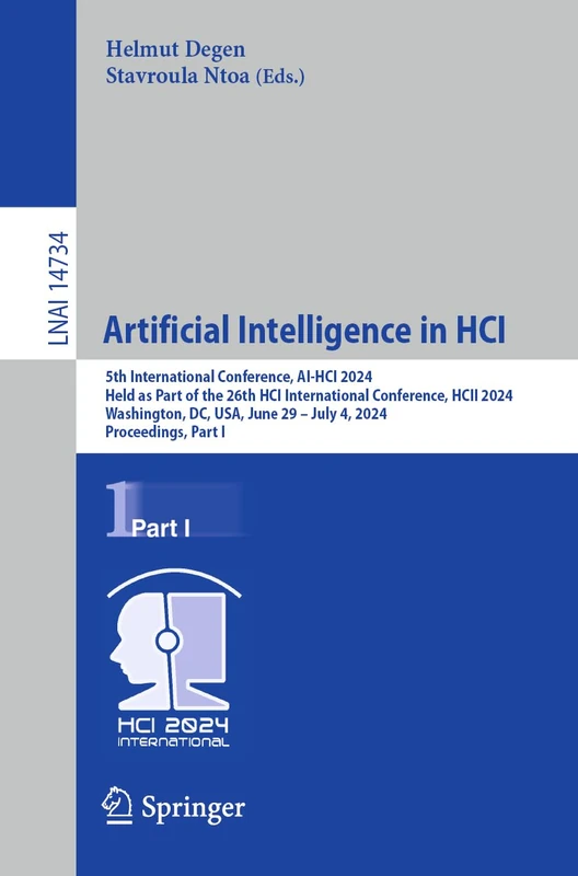 Artificial Intelligence in HCI: 5th International Conference, AI-HCI 2024, Held as Part of the 26th HCI International Conference, HCII 2024, ... (Lecture Notes in Computer Science, 14734)