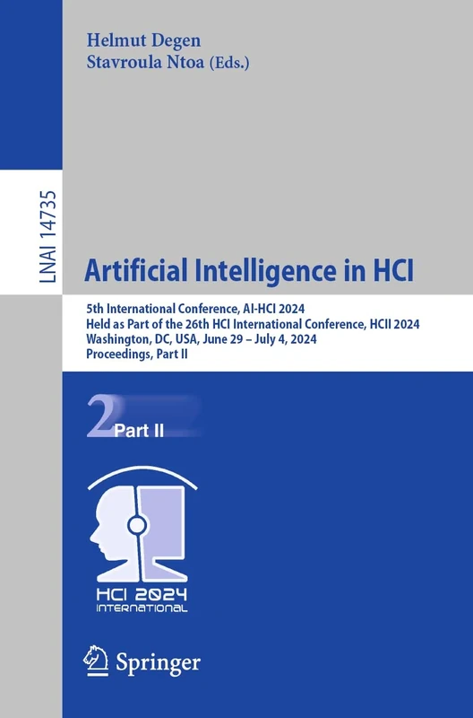 Artificial Intelligence in HCI: 5th International Conference, AI-HCI 2024, Held as Part of the 26th HCI International Conference, HCII 2024, ... (Lecture Notes in Computer Science, 14735)
