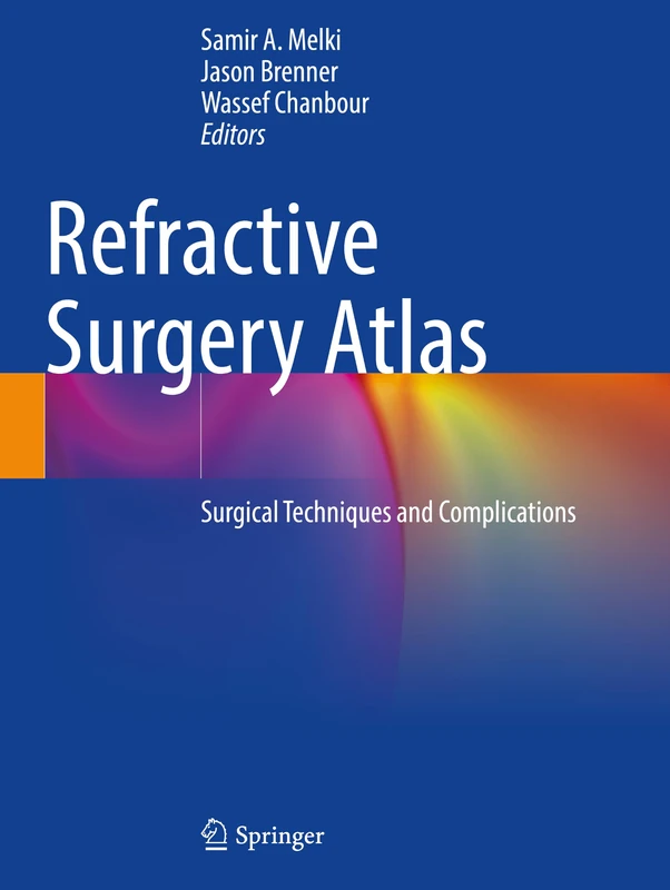 Refractive Surgery Atlas: Surgical techniques and complications