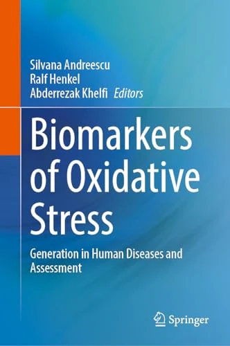 Biomarkers of Oxidative Stress: Basics and Measurement of Oxidative Stress
