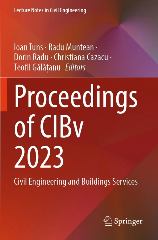 Proceedings of CIBv 2023: Civil Engineering and Buildings Services (Lecture Notes in Civil Engineering, 510)