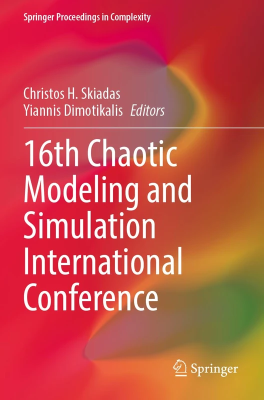 16th Chaotic Modeling and Simulation International Conference (Springer Proceedings in Complexity)