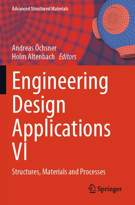 Engineering Design Applications VI: Structures, Materials and Processes (Advanced Structured Materials, 209)