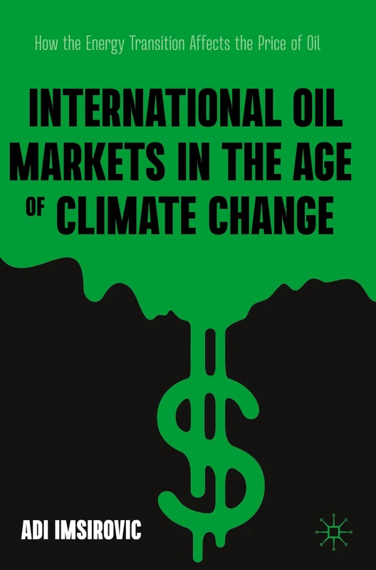International Oil Markets in the Age of Climate Change: How the Energy Transition Affects the Price of Oil