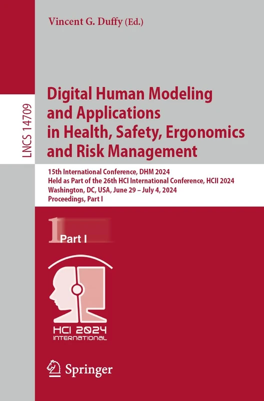 Digital Human Modeling and Applications in Health, Safety, Ergonomics and Risk Management: 15th International Conference, DHM 2024, Held as Part of ... (Lecture Notes in Computer Science, 14709)
