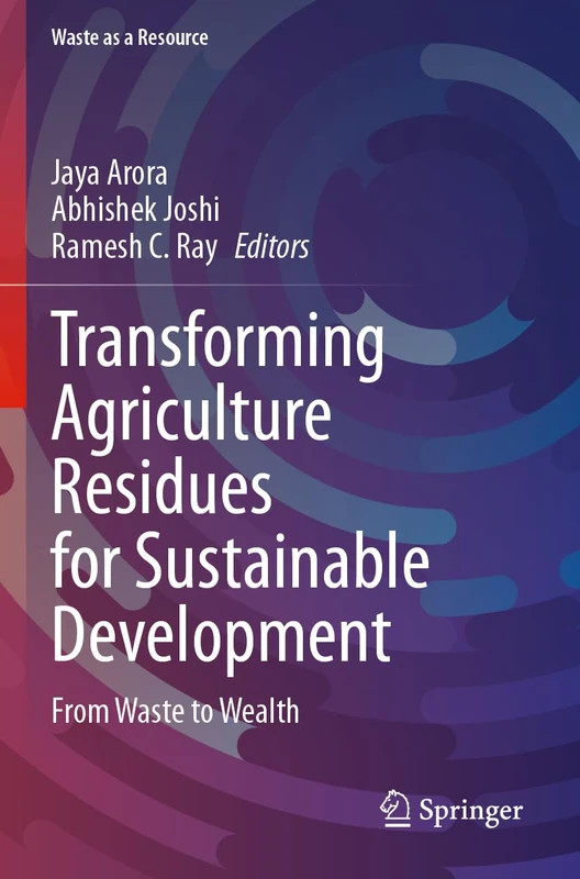 Springer - Transforming Agriculture Residues for Development