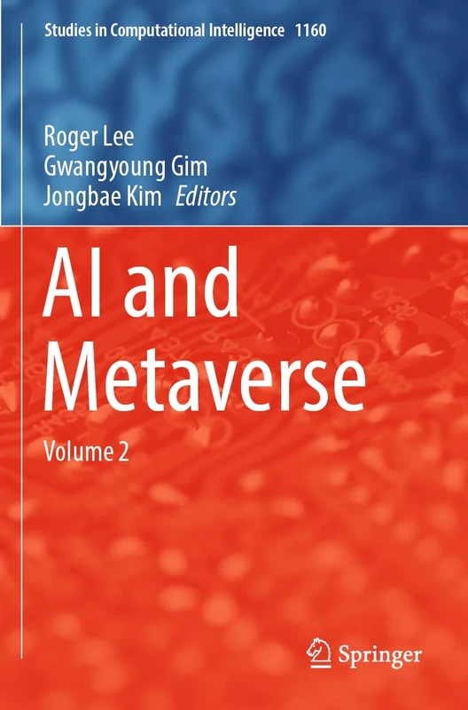 AI and Metaverse: Volume 2 (Studies in Computational Intelligence, 1160)