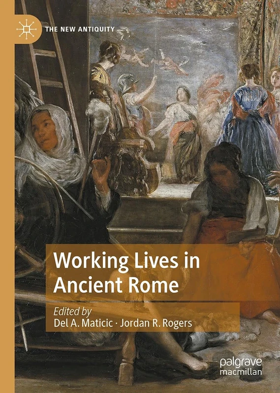 Working Lives in Ancient Rome (The New Antiquity)