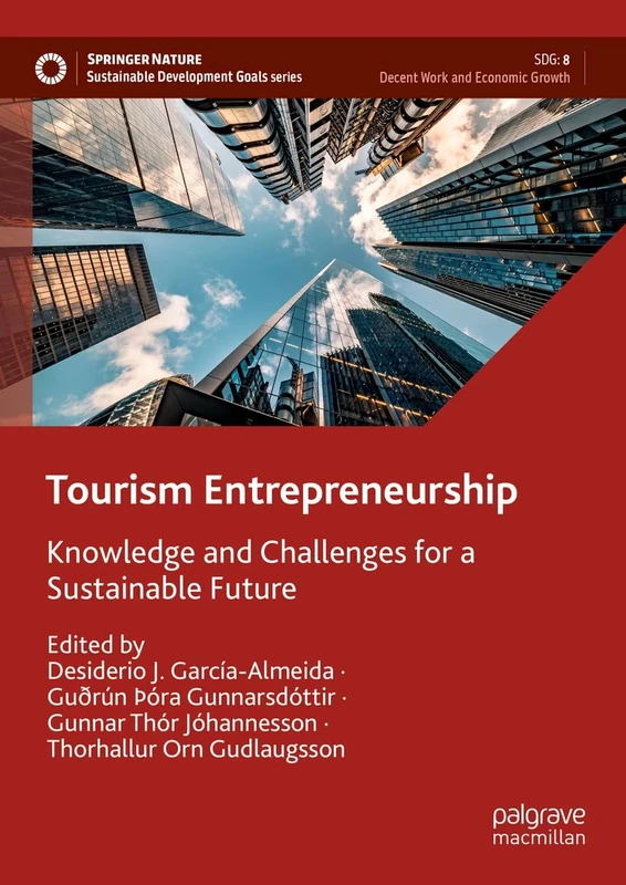 Tourism Entrepreneurship: Knowledge and Challenges for a Sustainable Future (Sustainable Development Goals Series)