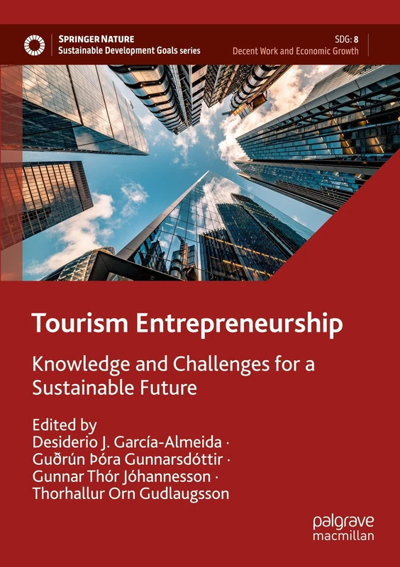 Tourism Entrepreneurship: Knowledge and Challenges for a Sustainable Future (Sustainable Development Goals Series)