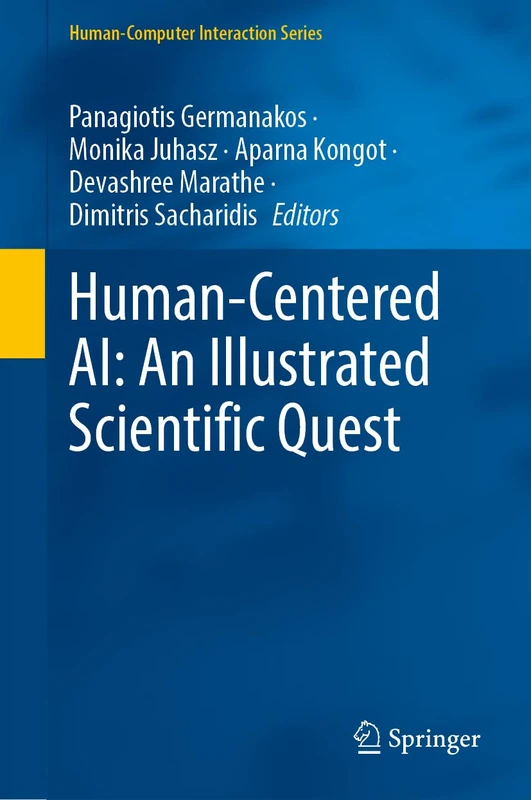 Human-Centered AI: An Illustrated Scientific Quest (Human–Computer Interaction Series)