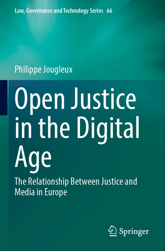 Springer Open Justice in the Digital Age - Law Book