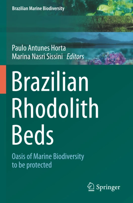 Brazilian Rhodolith Beds: Oasis of Marine Biodiversity to be protected (Brazilian Marine Biodiversity)