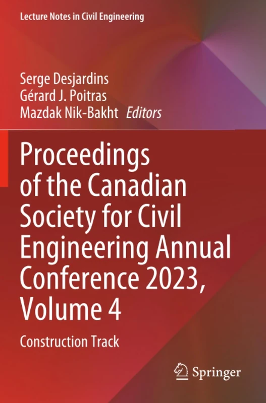 Proceedings of the Canadian Society for Civil Engineering Annual Conference 2023, Volume 4: Construction Track (Lecture Notes in Civil Engineering, 498)