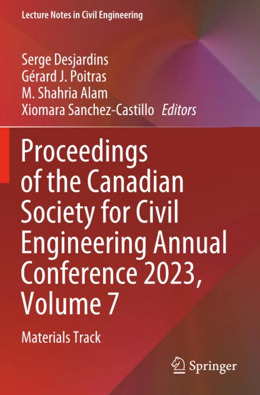 Proceedings of the Canadian Society for Civil Engineering Annual Conference 2023, Volume 7: Materials Track (Lecture Notes in Civil Engineering)