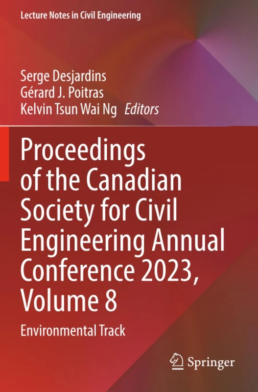 Proceedings of the Canadian Society for Civil Engineering Annual Conference 2023, Volume 8: Environmental Track (Lecture Notes in Civil Engineering, 502)
