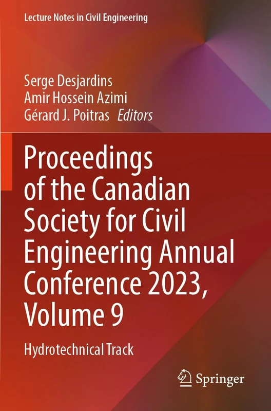 Proceedings of the Canadian Society for Civil Engineering Annual Conference 2023, Volume 9: Hydrotechnical Track (Lecture Notes in Civil Engineering, 503)