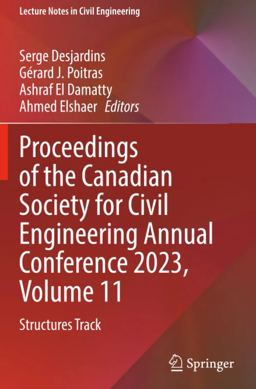 Proceedings of the Canadian Society for Civil Engineering Annual Conference 2023, Volume 11: Structures Track (Lecture Notes in Civil Engineering, 505)
