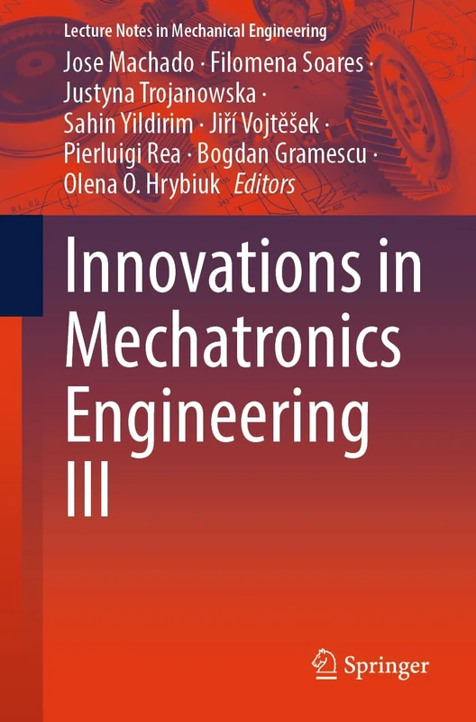 Innovations in Mechatronics Engineering III (Lecture Notes in Mechanical Engineering)