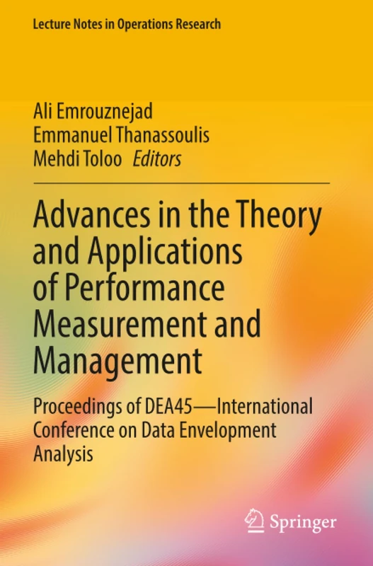 Advances in the Theory and Applications of Performance Measurement and Management: Proceedings of DEA45―International Conference on Data Envelopment Analysis (Lecture Notes in Operations Research)