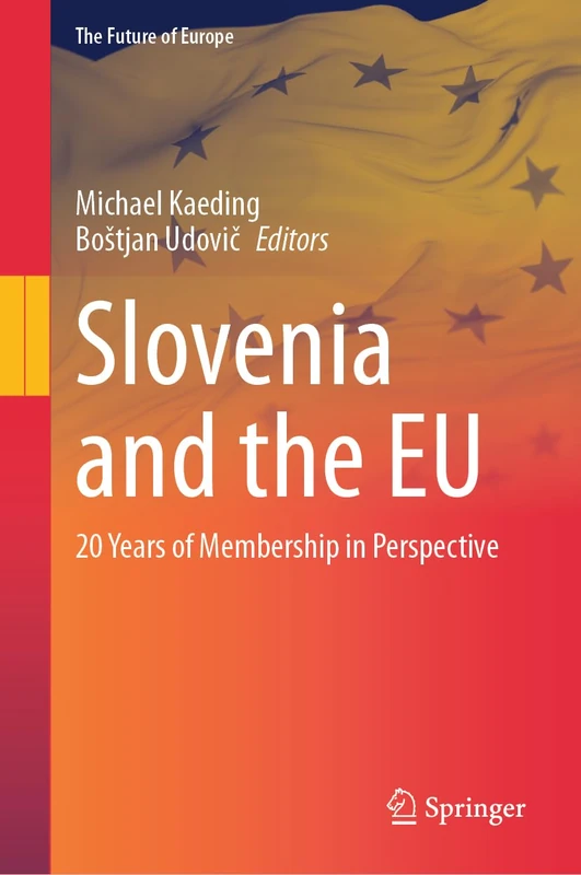 Slovenia and the EU: 20 Years of Membership in Perspective (The Future of Europe) - Image 1