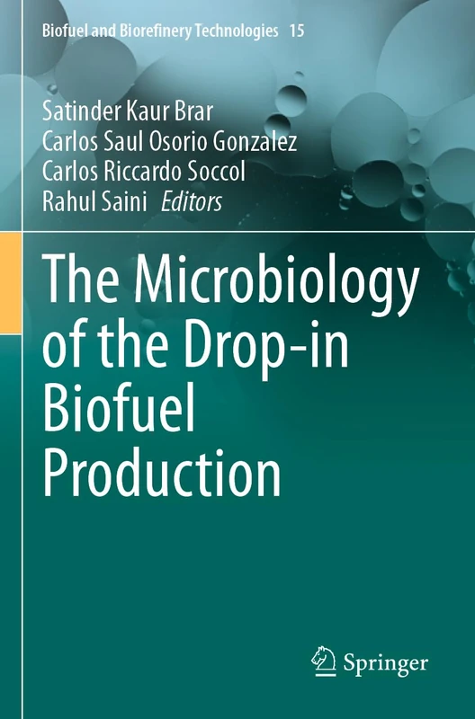 The Microbiology of the Drop-in Biofuel Production (Biofuel and Biorefinery Technologies, 15)